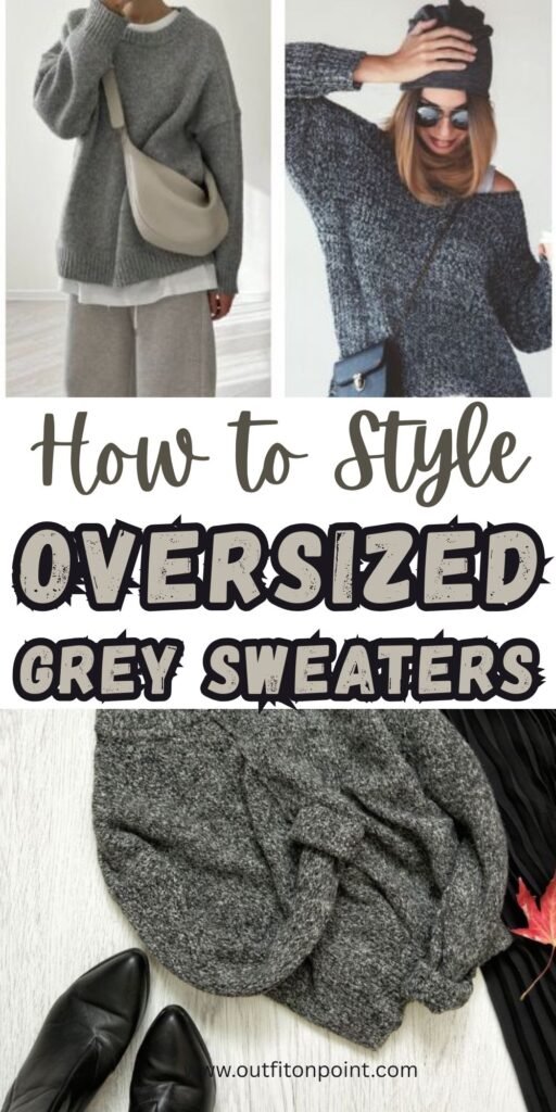 Oversized grey sweater outfit Ideas
https://outfitonpoint.com/stylish-oversized-grey-sweater-outfit-ideas-for-fall-and-winter/