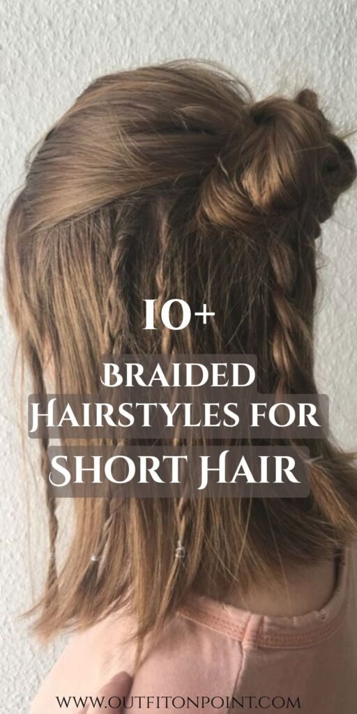 Short Hairstyles With Braids