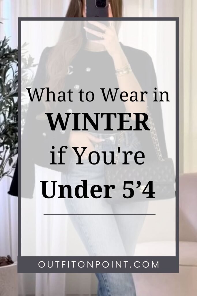 winter outfits for petite women 
https://outfitonpoint.com/what-to-wear-in-the-winter-if-youre-under-54/