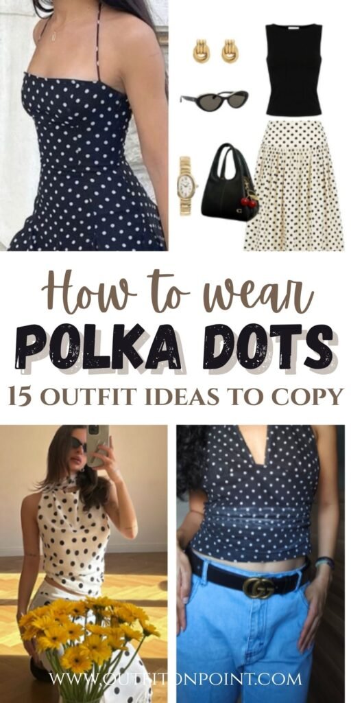 Polka Dot Outfit Ideas 
https://outfitonpoint.com/12-adorable-polka-dot-outfit-ideas-to-try-right-now/