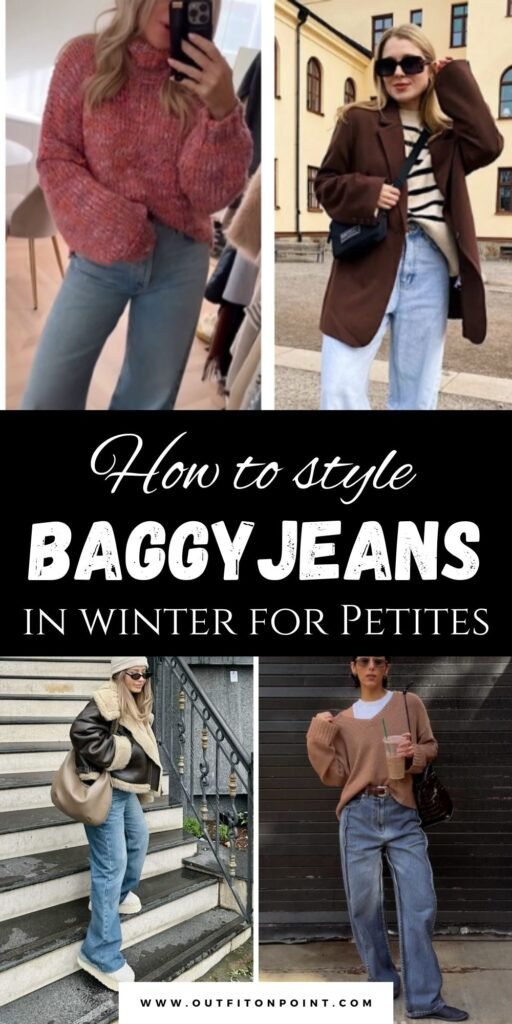 How to style baggy jeans  
https://outfitonpoint.com/how-to-style-baggy-jeans-in-winter-for-petites/