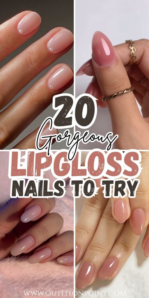 Lipgloss Nails 
https://outfitonpoint.com/lipgloss-nail-colors-that-look-amazing-on-every-skin-tone/