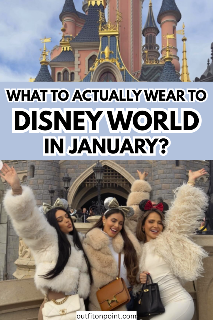 Disney in January Outfits 
https://outfitonpoint.com/perfect-disney-in-january-outfits-for-every-weather-surprise/
